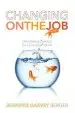 Audiobook Changing on the job: Developing Leaders for a Complex World author Jennifer Garvey Berger