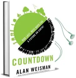 Countdown: Our Last, Best Hope for a Future on Earth? Audiobook download free by Alan Weisman