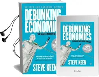 Debunking Economics: The Naked Emperor Dethroned? Audiobook download free by Steve Keen