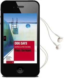 Dog Days: Australia After the Boom: Redbacks Audiobook download free by Ross Garnaut