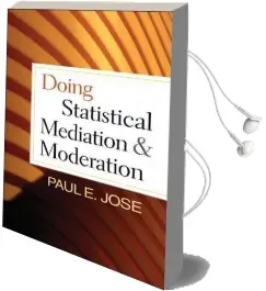Doing Statistical Mediation and Moderation Audiobook download free by Paul E. Jose