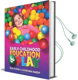 Early Childhood Education & Play Audiobook download free by Eilis Flood