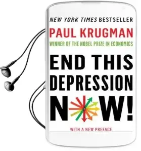 End This Depression now! Audiobook download free by Paul Krugman