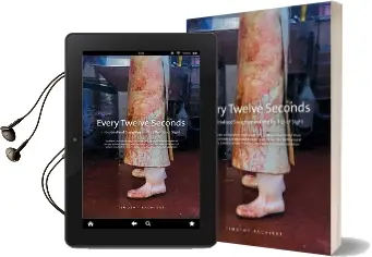 Every Twelve Seconds: Industrialized Slaughter and the Politics of Sight Audiobook download free by Timothy Pachirat