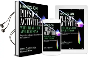 Hands-On Physics Activities With Real-Life Applications: Easy-To-Use Labs and Demonstrations for Grades 7-12 (Volume 1 of Physical Sci. Curric. Lib) Audiobook download free by James Cunningham