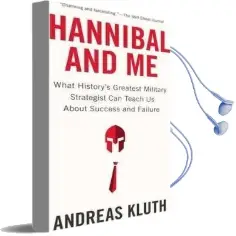 Hannibal and me: What History'S Greatest Military Strategist can Teach us About Success and Failure Audiobook download free by Andreas Kluth