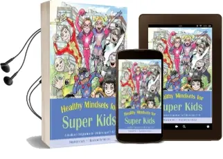 Healthy Mindsets for Super Kids: A Resilience Programme for Children Aged 7-14 Audiobook download free by Stephanie Azri