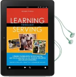 Learning Through Serving: A Student Guidebook for Service-Learning and Civic Engagement Across Academic Disciplines and Cultural Communities Audiobook download free by Christine M Cress
