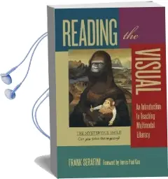 Reading the Visual: An Introduction to Teaching Multimodal Literacy Audiobook download free by Frank Serafini