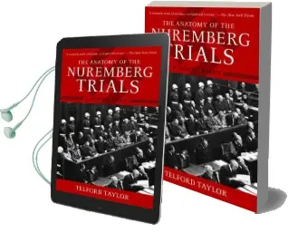 The Anatomy of the Nuremberg Trials: A Personal Memoir Audiobook download free by Telford Taylor