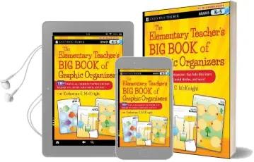 The Elementary Teacher'S big Book of Graphic Organizers, k-5: 100+ Ready-To-Use Organizers That Help Kids Learn Language Arts, Science, Social Studies, and More Audiobook download free by Katherine S. Mcknight