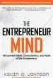 Audiobook The Entrepreneur Mind: 100 Essential Beliefs, Characteristics, and Habits of Elite Entrepreneurs author Kevin D Johnson