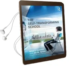 The Self-Transforming School Audiobook download free by Brian J. Caldwell
