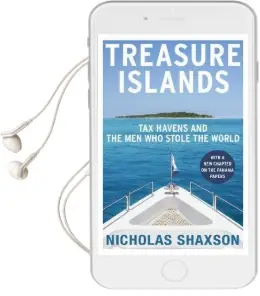 Treasure Islands: Tax Havens and the men who Stole the World Audiobook download free by Nicholas Shaxson
