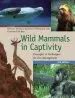 Audiobook Wild Mammals in Captivity: Principles and Techniques for zoo Management author Devra G. Kleiman