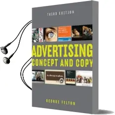 Advertising: Concept and Copy Audiobook download free by George Felton