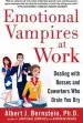 Audiobook Emotional Vampires at Work: Dealing With Bosses and Coworkers who Drain you dry author Albert J. Bernstein