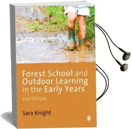 Forest School and Outdoor Learning in the Early Years Audiobook download free by Sara Knight