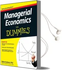Managerial Economics for Dummies Audiobook download free by Robert J. Graham