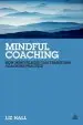 Audiobook Mindful Coaching: How Mindfulness can Transform Coaching Practice author Liz Hall