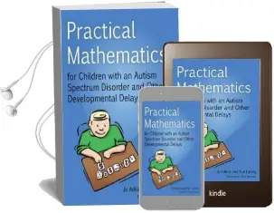 Practical Mathematics for Children With an Autism Spectrum Disorder and Other Developmental Delays Audiobook download free by Jo Adkins