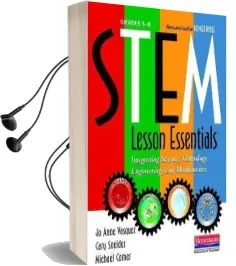 Stem Lesson Essentials, Grades 3-8: Integrating Science, Technology, Engineering, and Mathematics Audiobook download free by Jo Anne Vasquez