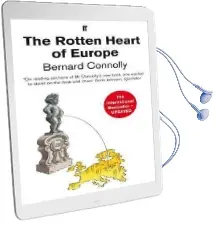 The Rotten Heart of Europe Audiobook download free by Bernard Connolly