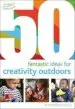 Audiobook 50 Fantastic Ideas for Creativity Outdoors author Alistair Bryce Clegg