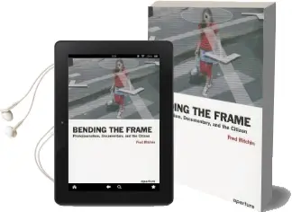 Bending the Frame: Photojournalism, Documentary, and the Citizen Audiobook download free by Fred Ritchin