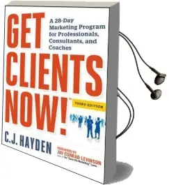 Get Clients now! a 28-Day Marketing Program for Professionals, Consultants, and Coaches Audiobook download free by C. J. Hayden
