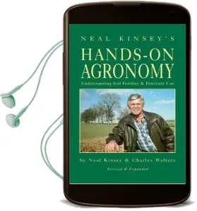 Hands-On Agronomy: Understanding Soil-Fertility and Fertilizer use Audiobook download free by Kinsey Neal