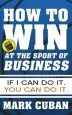 Audiobook How to win at the Sport of Business: If i can do it, you can do it author Mark Cuban