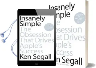 Insanely Simple: The Obsession That Drives Apple'S Success Audiobook download free by Ken Segall