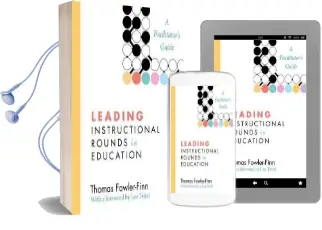 Leading Instructional Rounds in Education: A Facilitator'S Guide Audiobook download free by Thomas Fowler Finn