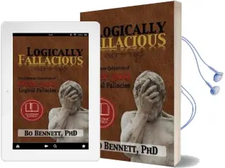 Logically Fallacious: The Ultimate Collection of Over 300 Logical Fallacies (Academic Edition) Audiobook download free by Bo Bennett