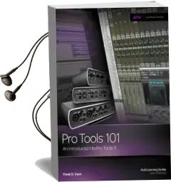 Pro Tools 101: An Introduction to pro Tools 11 (With Dvd) Audiobook download free by Frank Cook
