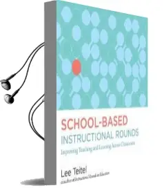 School-Based Instructional Rounds: Improving Teaching and Learning Across Classrooms Audiobook download free by Lee Teitel