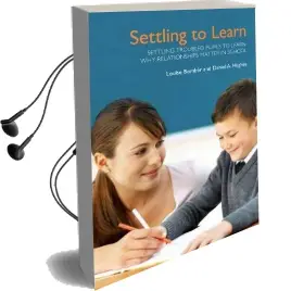 Settling Troubled Pupils to Learn: Why Relationships Matter in School Audiobook download free by Louise Michelle Bomber