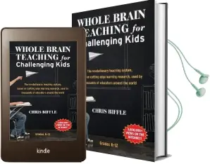 Whole Brain Teaching for Challenging Kids: (And the Rest of Your Class, Too!) Audiobook download free by Chris Biffle