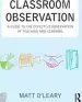 Audiobook Classroom Observation: A Guide to the Effective Observation of Teaching and Learning author Matt O'Leary
