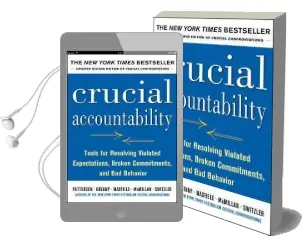 Crucial Accountability: Tools for Resolving Violated Expectations, Broken Commitments, and bad Behavior, Second Edition Audiobook download free by Kerry Patterson