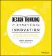 Audiobook Design Thinking for Strategic Innovation: What They Can'T Teach you at Business or Design School author Idris Mootee