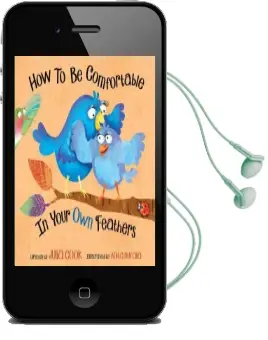 How to be Comfortable in Your own Feathers Audiobook download free by Julia Cook