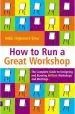 Audiobook How to run a Great Workshop: The Complete Guide to Designing and Running Brilliant Workshops and Meetings author Nikki Highmore Simms