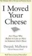 Audiobook I Moved Your Cheese: For Those who Refuse to Live as Mice in Someone Elses Maze: For Those who Refuse to Live as Mice in Someone Else'S Maze author Deepak Malhotra