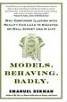 Audiobook Models. Behaving. Badly.: Why Confusing Illusion With Reality can Lead to Disaster, on Wall Street and in Life author Emanuel Derman