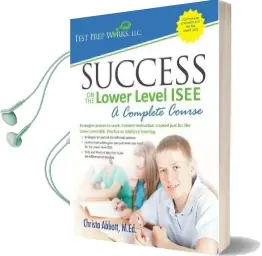 Success on the Lower Level Isee - a Complete Course Audiobook download free by Christa B Abbott M Ed