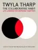 Audiobook The Collaborative Habit: Life Lessons for Working Together author Twyla Tharp
