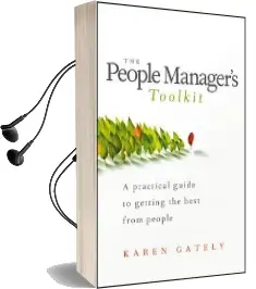 The People Manager'S Tool kit: A Practical Guide to Getting the Best From People Audiobook download free by Karen Gately