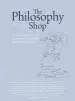 Audiobook The Philosophy Foundation: The Philosophy Shop: Ideas, Activities and Questions to get People, Young and Old, Thinking Philosophically author The Philosophy Foundation
